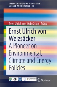Ernst Ulrich von Weizsäcker: A Pioneer on Environmental, Climate and Energy Policies 