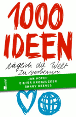 Cover: 1000 Ideen, täglich die Welt zu verbessern.